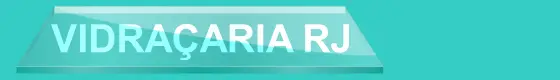 Vidraçaria Rio de Janeiro